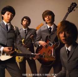 The Bawdies : I Beg You